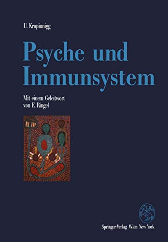 Psyche und Immunsystem: Psychoneuroimmunologische Untersuchungen von Springer